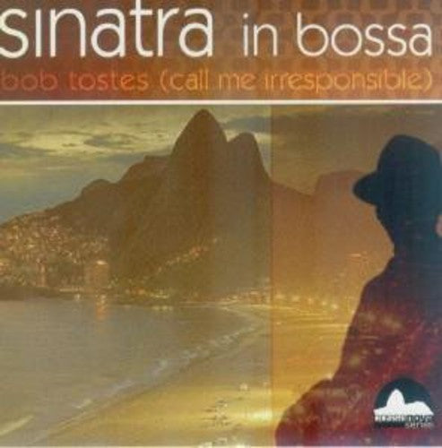 Bob Tostes - Sinatra in Bossa