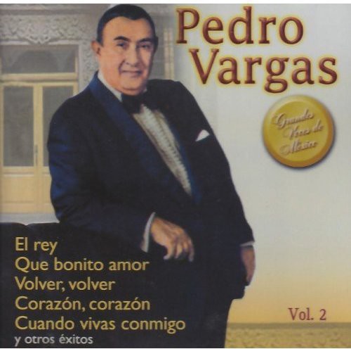 Pedro Vargas - Grandes Voces de Mexico 2