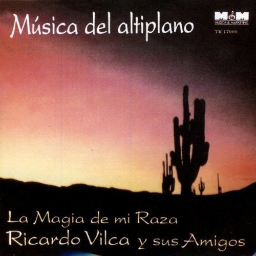 Ricardo Vilca - Magia de Mi Raza