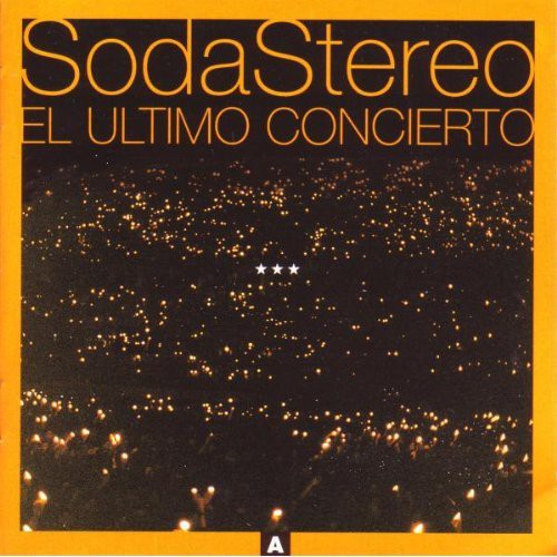 Soda Stereo - Soda Stereo : Vol. 1-el Ultimo Concierto