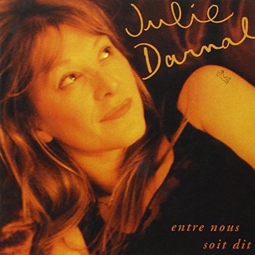 Julie D'Arnal - Entre Nous Soit Dit