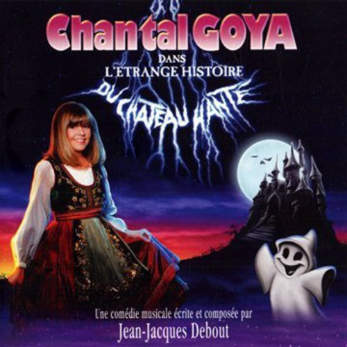 Chantal Goya - L'etrange Histoire Du Chateau Hante