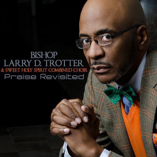 Trotter Larry - Praise Revisited