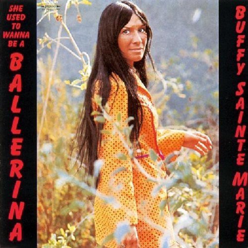 Buffy Sainte-Marie - She Used To Wanna Be A Ballarina