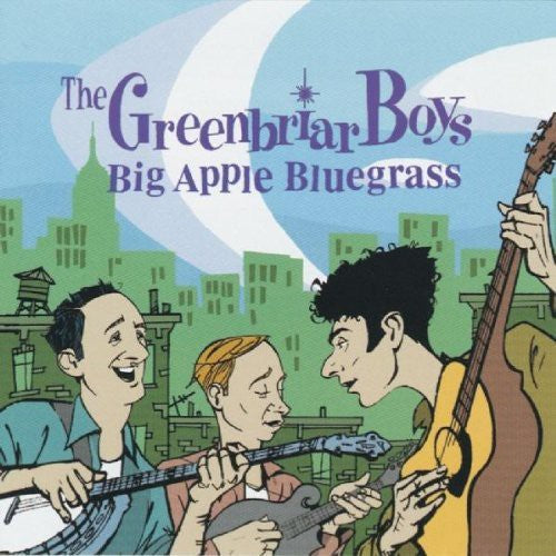 The Greenbriar Boys - Big Apple Bluegrass
