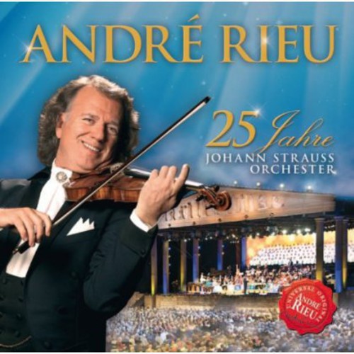 Andre Rieu - 25 Jahre Strauss