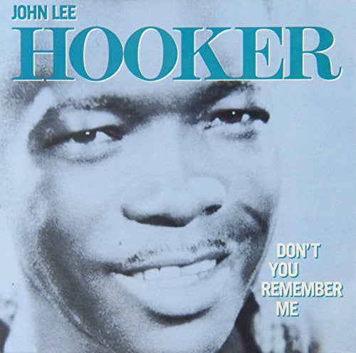 John Hooker Lee - You Don't Remember Me