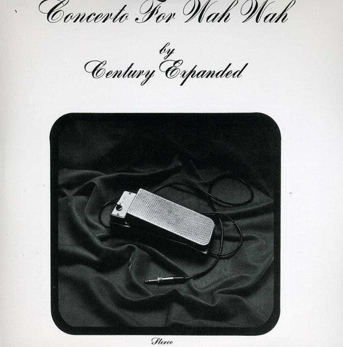 Century Expanded - Concerto Wah Wah
