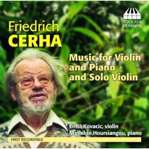 Cerha/ Kovacic/ Hoursiangou - Music for Violin Piano Solo Violin