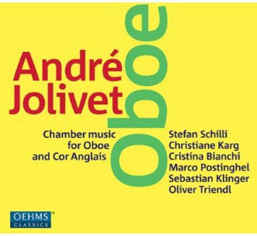 Jolivet/ Schilli/ Karg/ Bianchi/ Postinghel - Chamber Music for Oboe & Cor Anglais