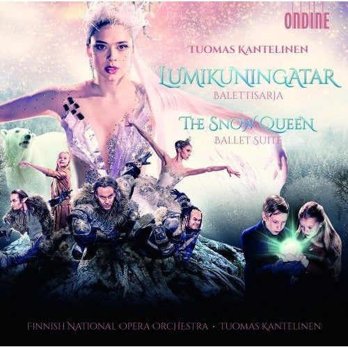 Kantelinen/ Finnish National Opera Orch - Snow Queen