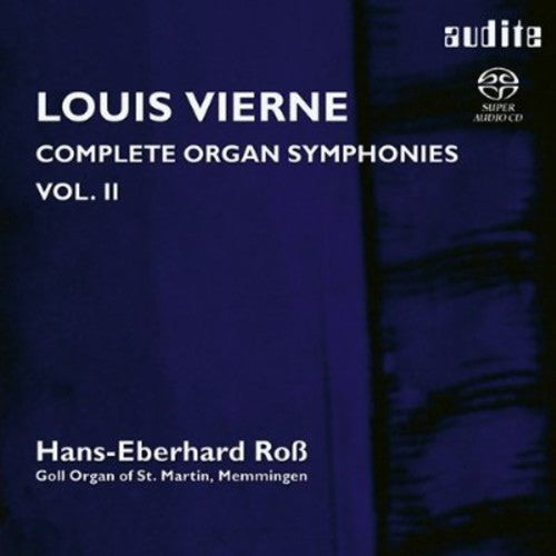 Vierne/ Ross - Organ Symphonies 2: Op 28 & Op 32