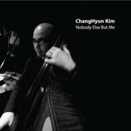 Changhyun Kim - Nobody Else But Me