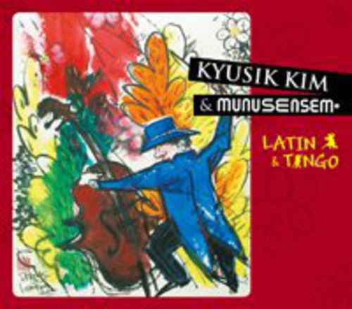 Kyusik Kim & Munus Ensem - Latin & Tango