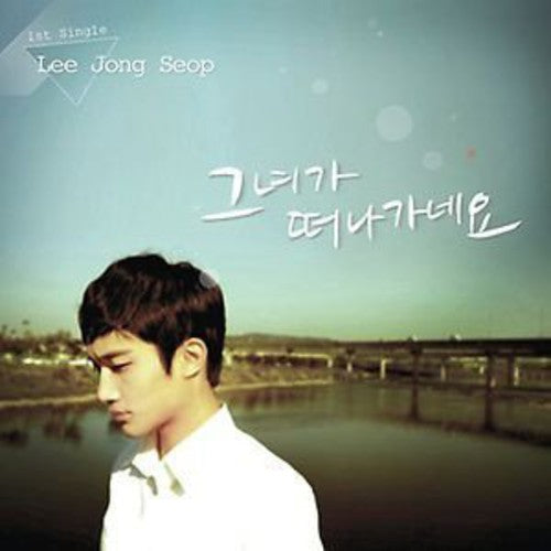 Jong Lee Seop - She's Gone