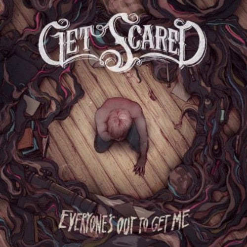 Get Scared - Everyone's Out to Get Me