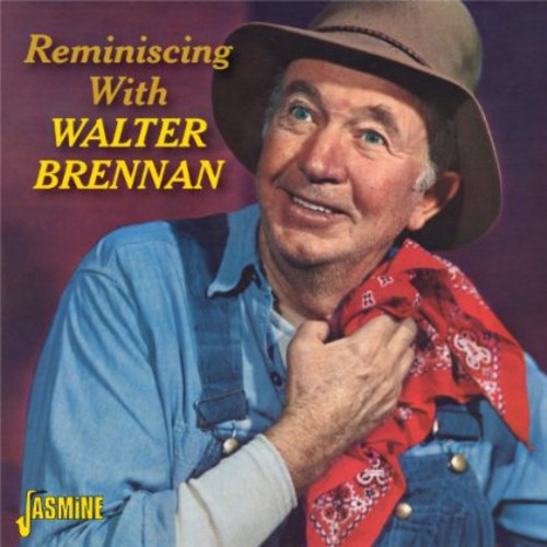 Walter Brennan - Reminiscing with Walter