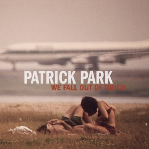 Patrick Park - We Fall Out of Touch