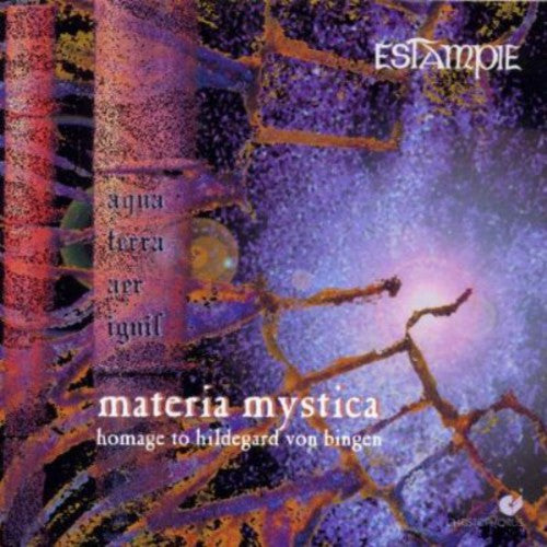 Von Bingen/ Estampie - Materia Mystica: Homage to Hildegard Von Bingen