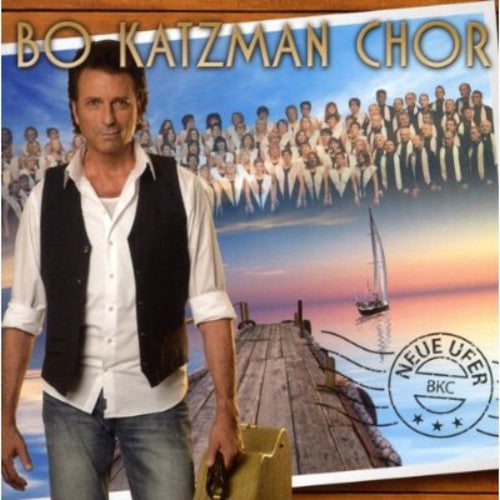Bo Katzman Chor - Neue Ufer