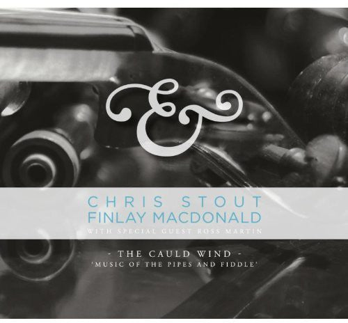 Cauld Wind - Chris Stout & Finlay MacDonald