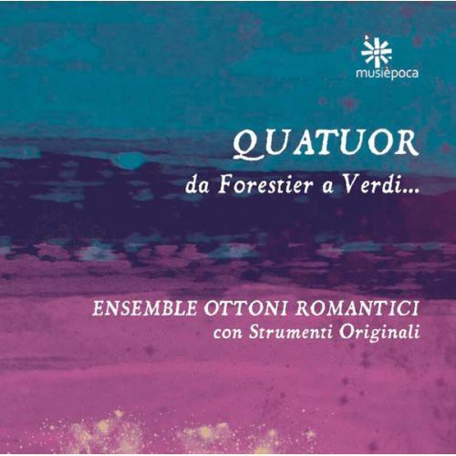 Ensemble Ottoni Romantici - Quartets