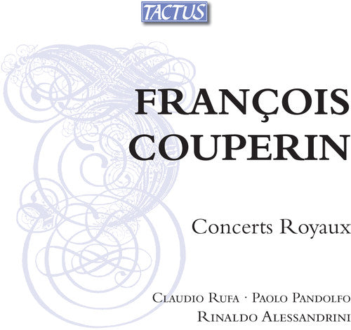 Couperin/ Alessandrini/ Pandolfo - Concerts Royaux