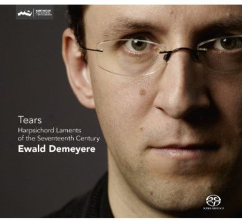 Ewald Demeyere - Tears: Harpsichord Laments from the Seventeenth