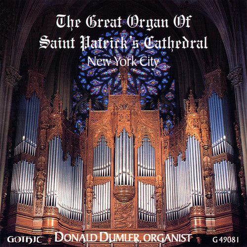 Donald Dumler - Great Organ of St. Patrick's Cathedral
