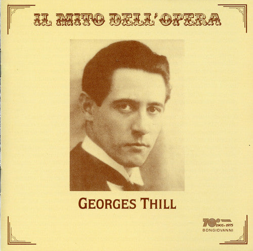Georges Thill - Georges Thill Sings Opera Arias