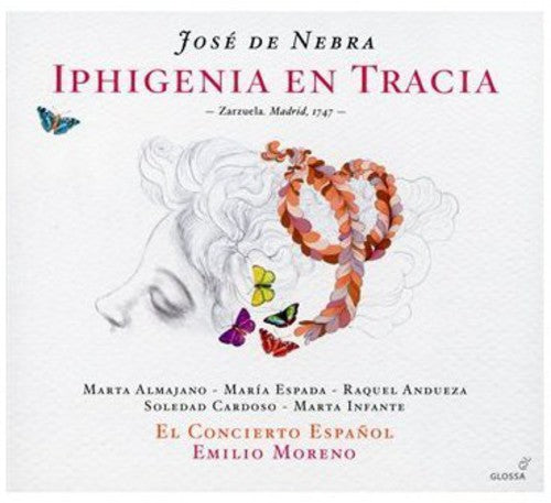 Nebra/ Almajano/ Espada/ Cto Espanol/ Moreno - Iphigenia en Tracia
