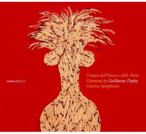 Dufay/ Cantica Symphonia - Tempio Dell Onore E Delle Vertu: Chansons