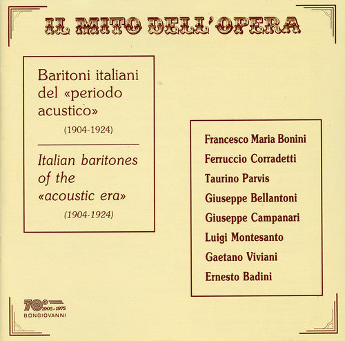 Bonini/ Bellantoni/ Campanari - Il Mito Dell'opera: Baritoni Italiani Del Periodo