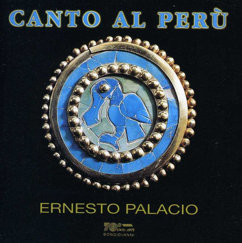 Ernesto Palacio - Canto Al Peru: Songs By Alvarado, de Morales, Et a