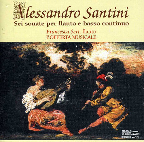 Santini/ Francesca Seri - Sei Sonate Per Flauto E Basso Continuo