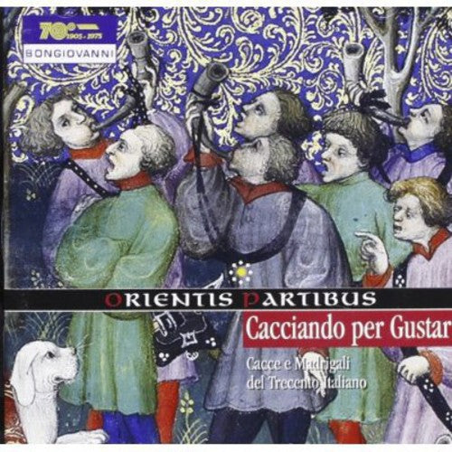 Da Bologna/ Ensemble Orientis Partibus - Cacciando Per Gustar