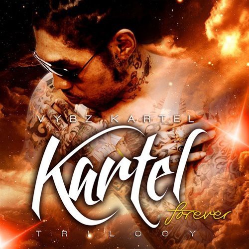 Vybz Kartel - Kartel Forever Trilogy