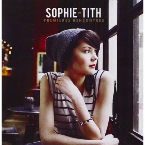 Sophie-Tith - Premieres Rencontres
