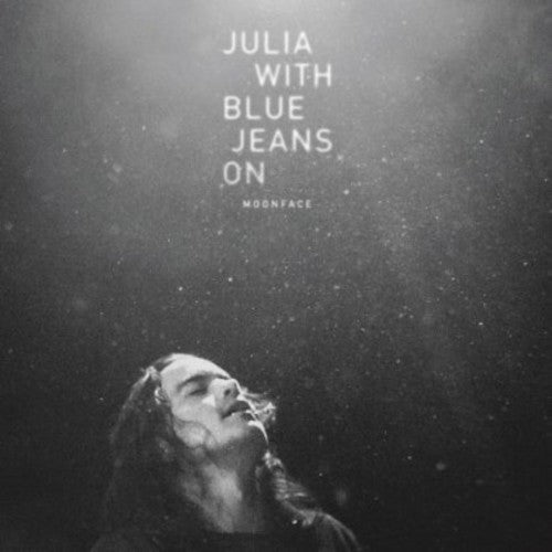 Moonface - Julia with Blue Jeans on