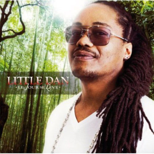 Little Dan - Le Jour Se Leve