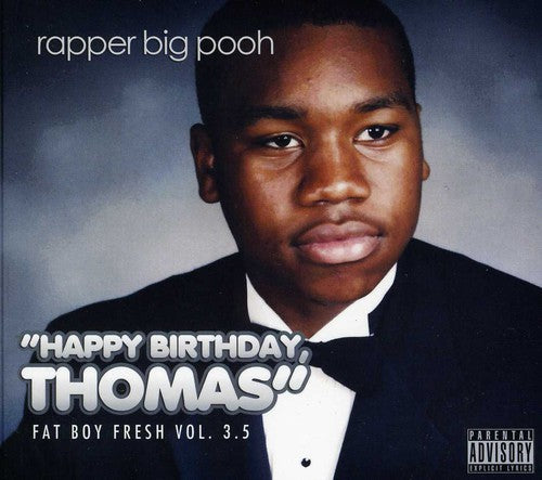 Rapper Big Pooh - Fat Boy Fresh Volume 3.5: Happy Birthday Thomas