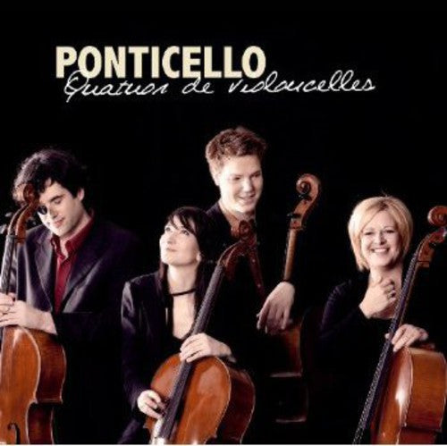 Ponticello Quartet - Quartuor de Violoncelles