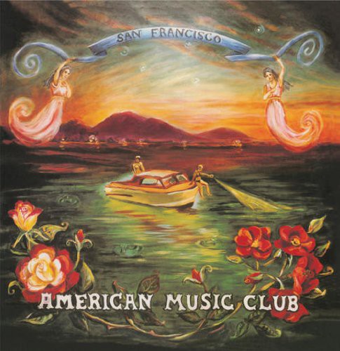 American Music Club - San Francisco
