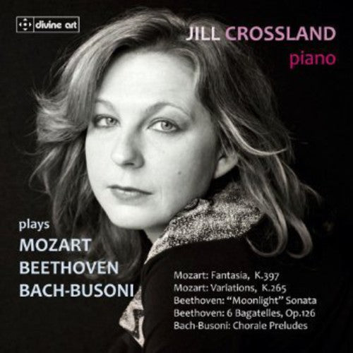 Beethoven/ Jill Crossland - Jill Crossland Plays Beethoven Mozart & Bach