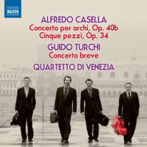 Casella/ Quartetto Di Venezia - Concerto Per Archi Op 40 / Cinque Pezzi Op 34
