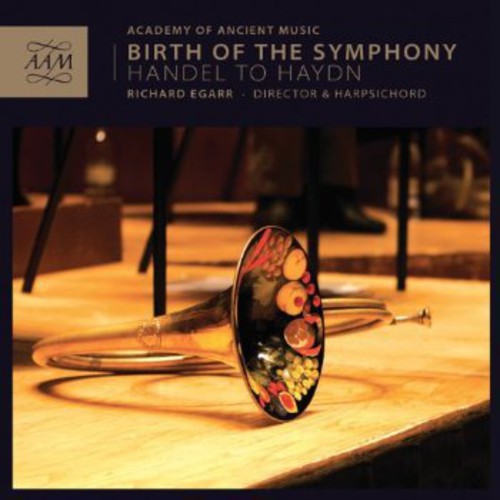 Richard Egarr - Birth of the Symphony: Handel to Haydn