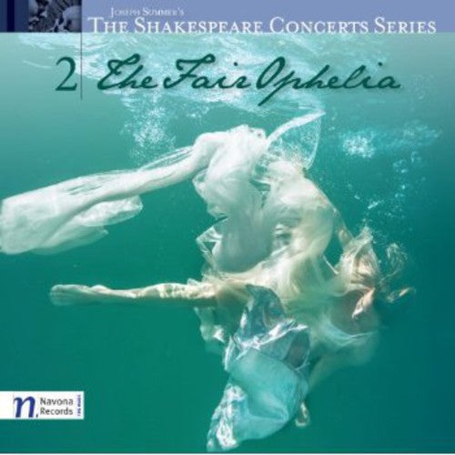 Summer/ Guthrie/ Sekera/ Van Horn - Fair Ophelia (Shakespeare Concert Series)