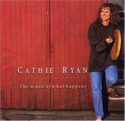 Cathie Ryan - Music of What Happens