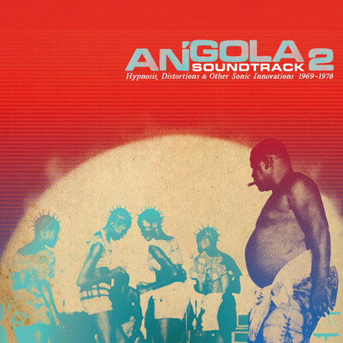 Angola Soundtrack 2: Hypnosis Distortions / Various