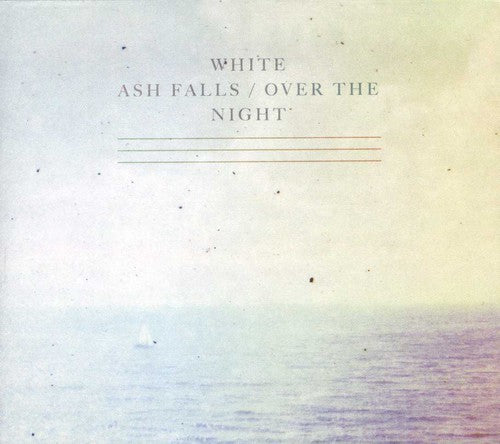 White Ash Falls - Over the Night